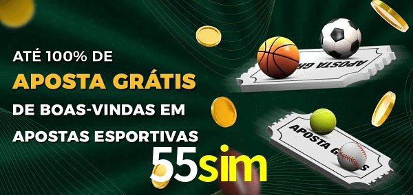 55sim Ate 100% de Aposta Gratis